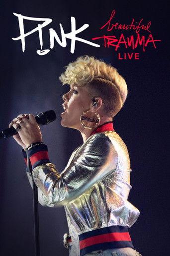 P!NK: Beautiful Trauma Live film afişi
