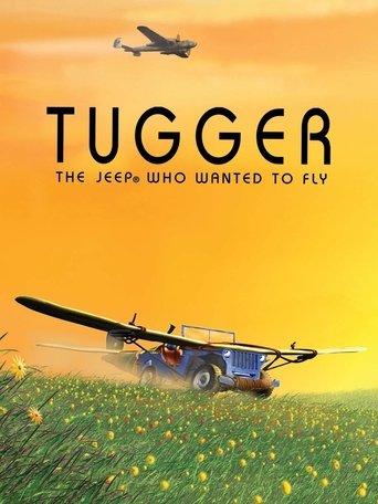 Tugger: The Jeep® 4x4 Who Wanted to Fly film afişi