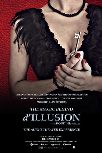 The Magic Behind 'd'ILLUSION: The Houdini Musical - The Audio Theater Experience' film afişi