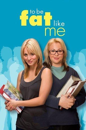 To Be Fat Like Me film afişi