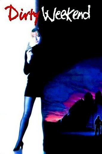 Dirty Weekend film afişi