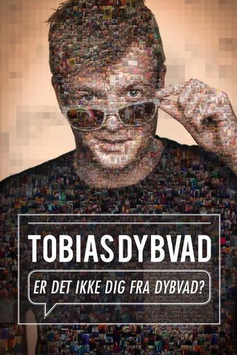 Tobias Dybvad: Er det ikke dig fra Dybvad? film afişi