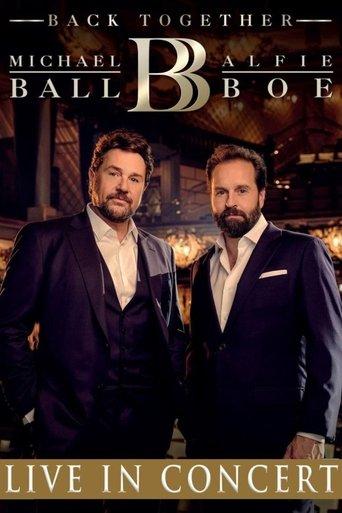 Michael Ball & Alfie Boe: Back Together - Live in Concert film afişi