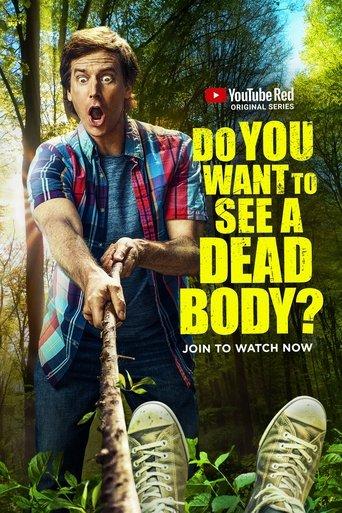 Do You Want to See a Dead Body? dizi afişi