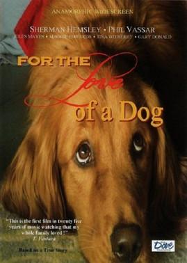 For the Love of a Dog film afişi
