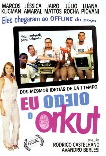 Eu Odeio o Orkut film afişi