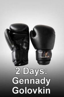 2 Days: Gennady Golovkin film afişi