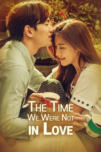 The Time We Were Not in Love dizi afişi