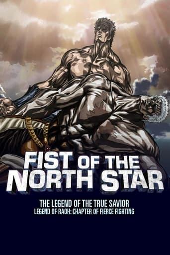 Fist of the North Star: Legend of Raoh - Chapter of Fierce Fight film afişi