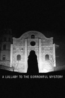 A Lullaby to the Sorrowful Mystery film afişi