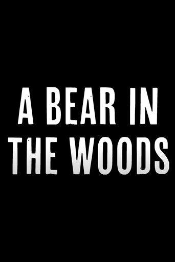 A Bear in the Woods film afişi