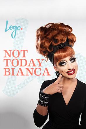 Not Today, Bianca dizi afişi