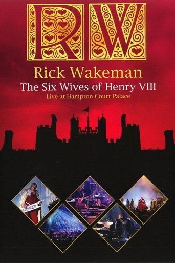 Rick Wakeman: The Six Wives Of Henry VIII film afişi