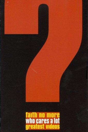 Faith No More: Who Cares A Lot? The Greatest Videos film afişi