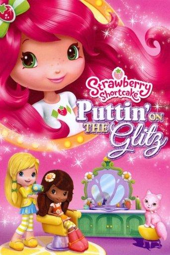 Strawberry Shortcake: Puttin' On the Glitz film afişi