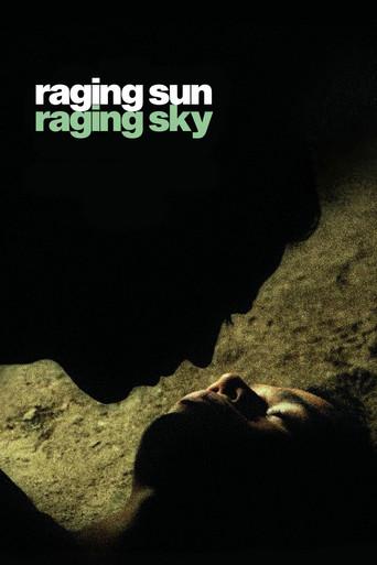 Raging Sun, Raging Sky film afişi