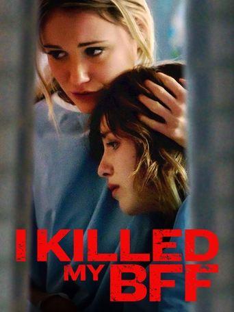 I Killed My BFF film afişi