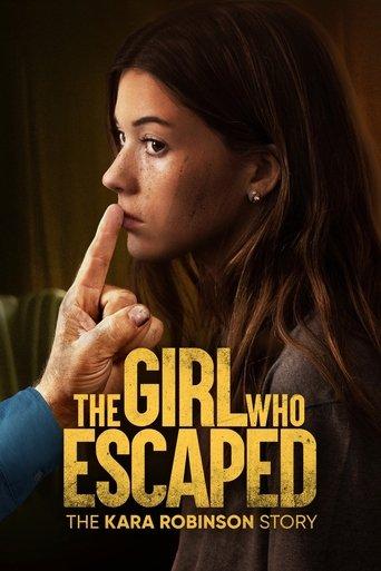 The Girl Who Escaped: The Kara Robinson Story film afişi