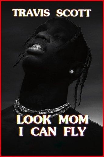Travis Scott: Look Mom I Can Fly film afişi