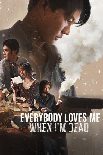 Everybody Loves Me When I'm Dead film afişi