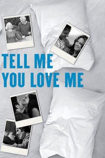 Tell Me You Love Me dizi afişi