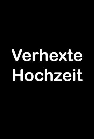 Verhexte Hochzeit film afişi