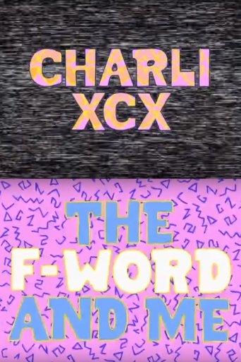 Charli XCX: The F-Word and Me film afişi