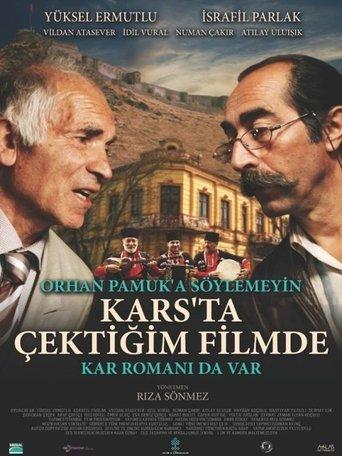 Don't Tell Orhan Pamuk That His Novel Snow is in the Film I Made About Kars film afişi