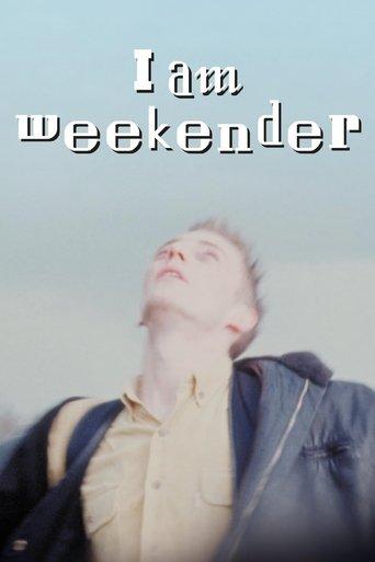 I Am Weekender film afişi