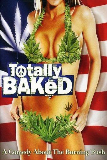 Totally Baked film afişi