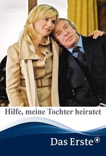 Hilfe, meine Tochter heiratet film afişi