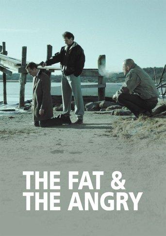 The Fat and the Angry film afişi