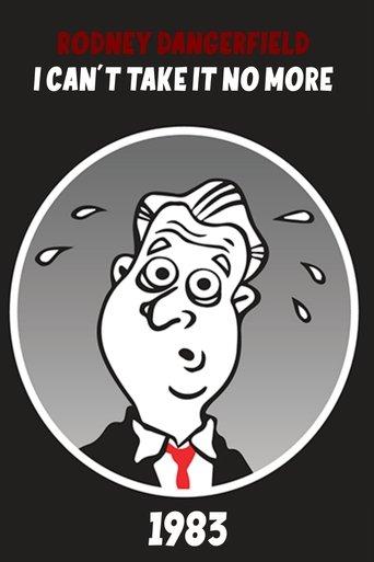 The Rodney Dangerfield Special: I Can't Take It No More film afişi