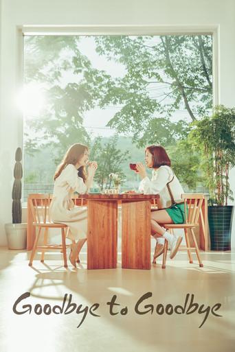Goodbye to Goodbye dizi afişi