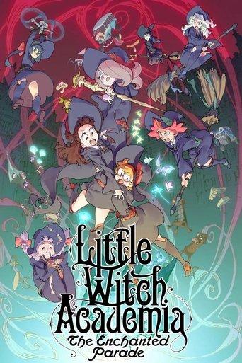 Little Witch Academia: The Enchanted Parade film afişi