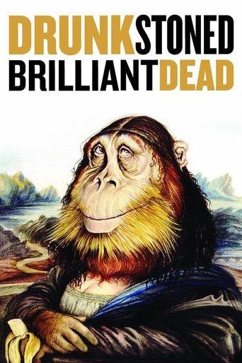 Drunk Stoned Brilliant Dead film afişi