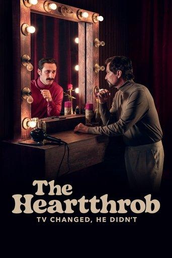 The Heartthrob: TV Changed, He Didn’t dizi afişi