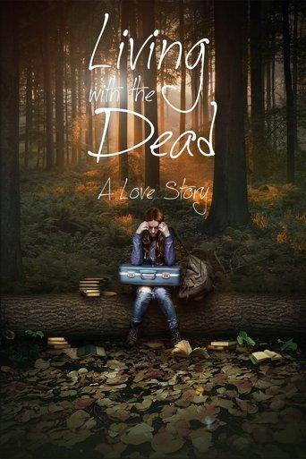 Living with the Dead: A Love Story film afişi