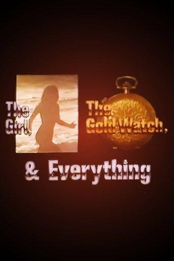 The Girl, the Gold Watch & Everything film afişi