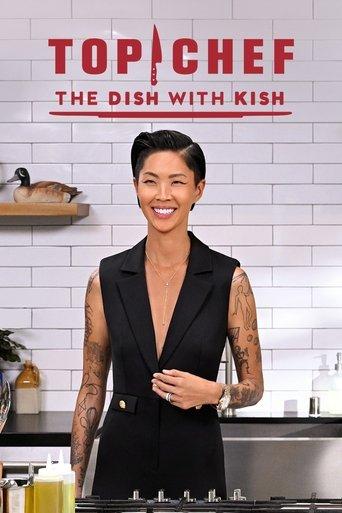 Top Chef: The Dish With Kish dizi afişi