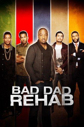 Bad Dad Rehab film afişi