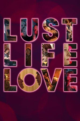 Lust Life Love film afişi