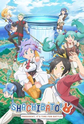 Shachibato! President, It's Time for Battle! dizi afişi