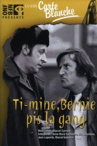 Ti-Mine, Bernie pis la gang… film afişi