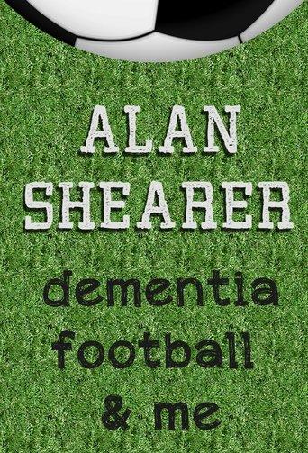 Alan Shearer: Dementia, Football & Me film afişi