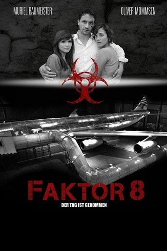 Faktor 8 – Der Tag ist gekommen film afişi