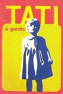 Tati, a Garota film afişi
