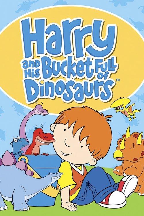 Harry and His Bucket Full of Dinosaurs dizi afişi