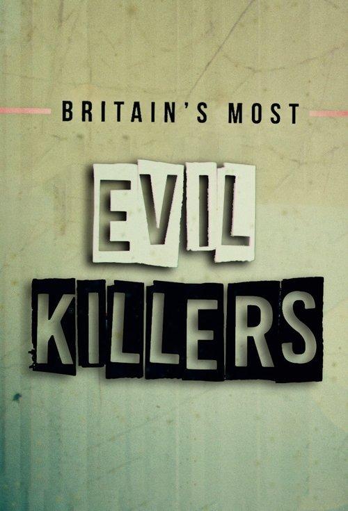 Britain's Most Evil Killers dizi afişi