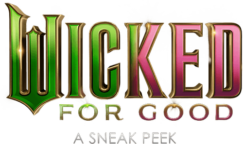 Wicked: For Good - A Sneak Peek logo